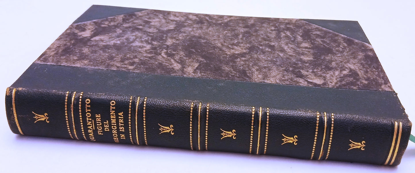 Figure del Risorgimento in Istria - Giovanni Quarantotto - CELVI- 1a ed.- ZFS216