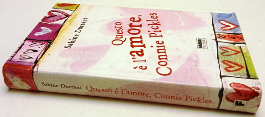 Questo e' l'amore Connie Pickles - Sabine Durrant - Fabbri - 1a ed. - ZFS143
