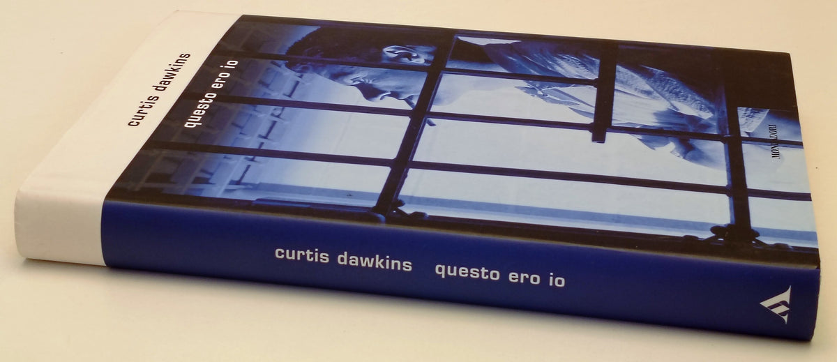 Questo ero io - Curtis Dawkins - Mondadori Scrittori italiani - 1a ed.- YFS957