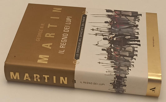 LF- IL REGNO DEI LUPI - GEORGE R.R. MARTIN- MONDADORI-- 1a ED.- 2001- CS- YFS600