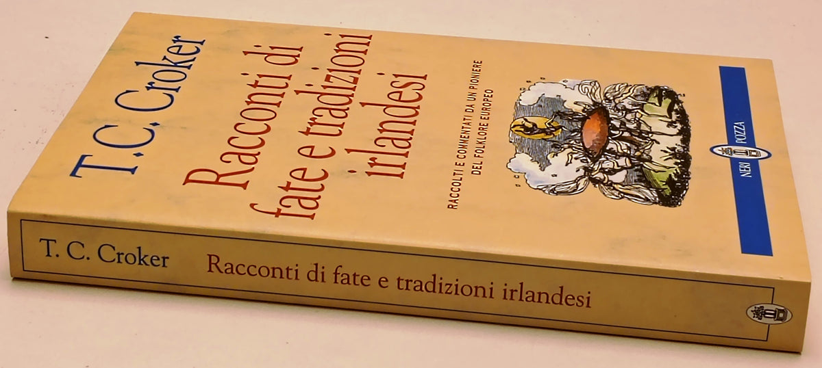 Racconti di fate e tradizioni irlandesi - Croker - Neri Pozza - 1a ed. - ZFS300