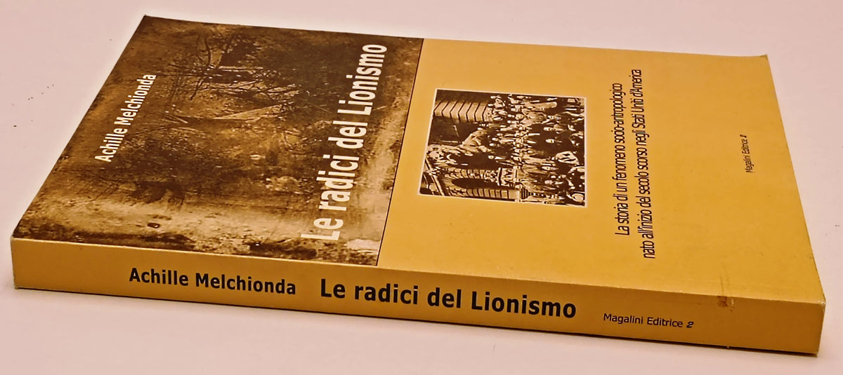Le radici del Lionismo - Achille Melchionda - Magalini - 1a ed. - ZFS292