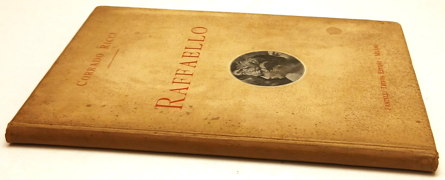 Raffaello - Corrado Ricci - Fratelli Treves - 1920 - con illustrazioni - YFS531