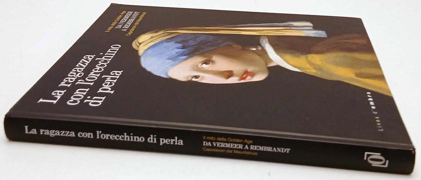 La ragazza con l'orecchino di perla Mito Golden Age Vermeer Rembrandt - YFS778