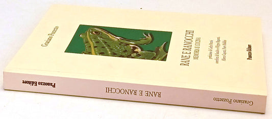 Rane e Ranocchi Memorie e Cucina - Graziano Pozzetto - Panozzo - 1a ed. - ZFS158