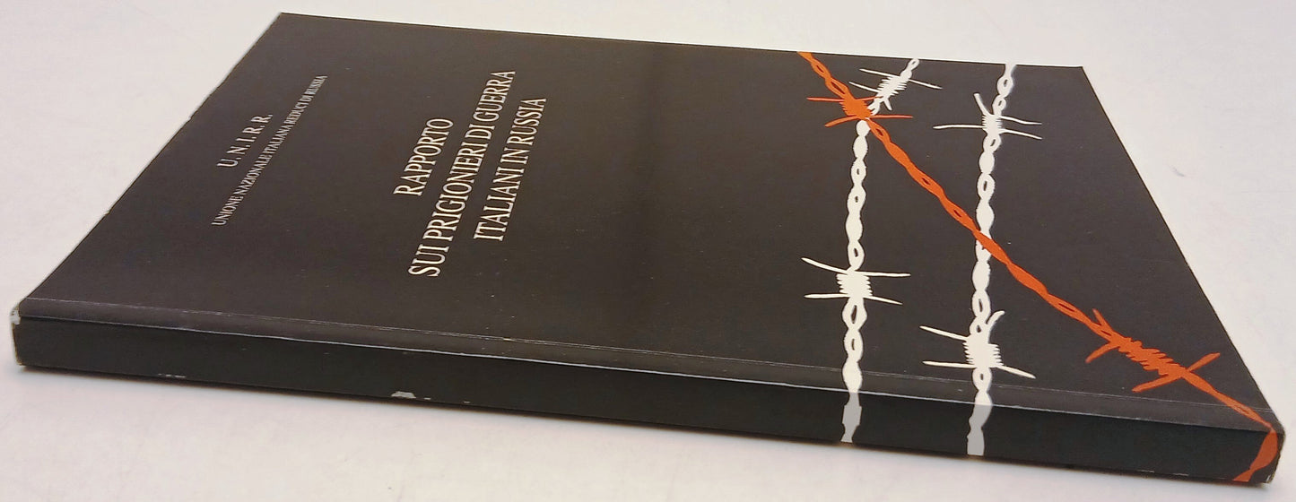Rapporto sui prigionieri di guerra italiani in Russia - U.N.I.R.R.- 1995- ZFS197