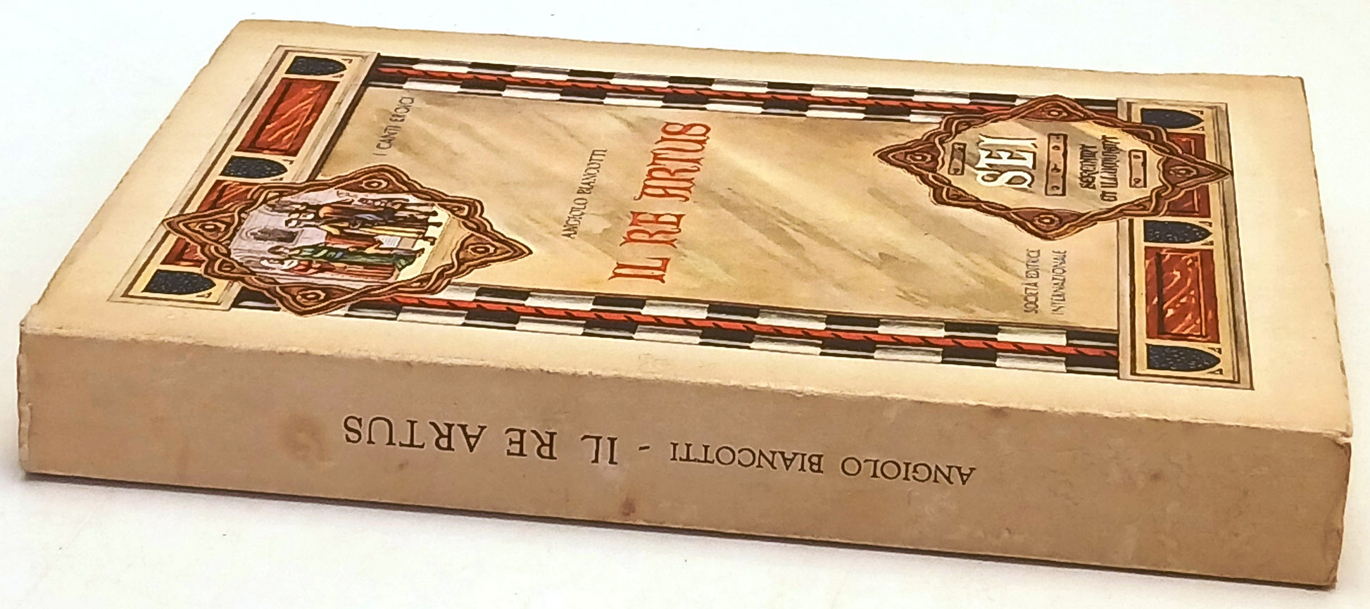 Il re Artus Cavalieri Tavola Rotonda - Angiolo Biancotti - SEI - 1a ed.- ZFS149