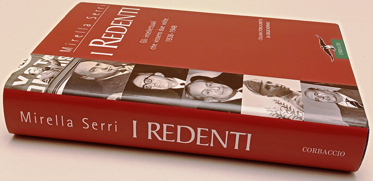 I Redenti Gli intellettuali - Mirella Serri - Corbaccio Collana Storica - ZFS317
