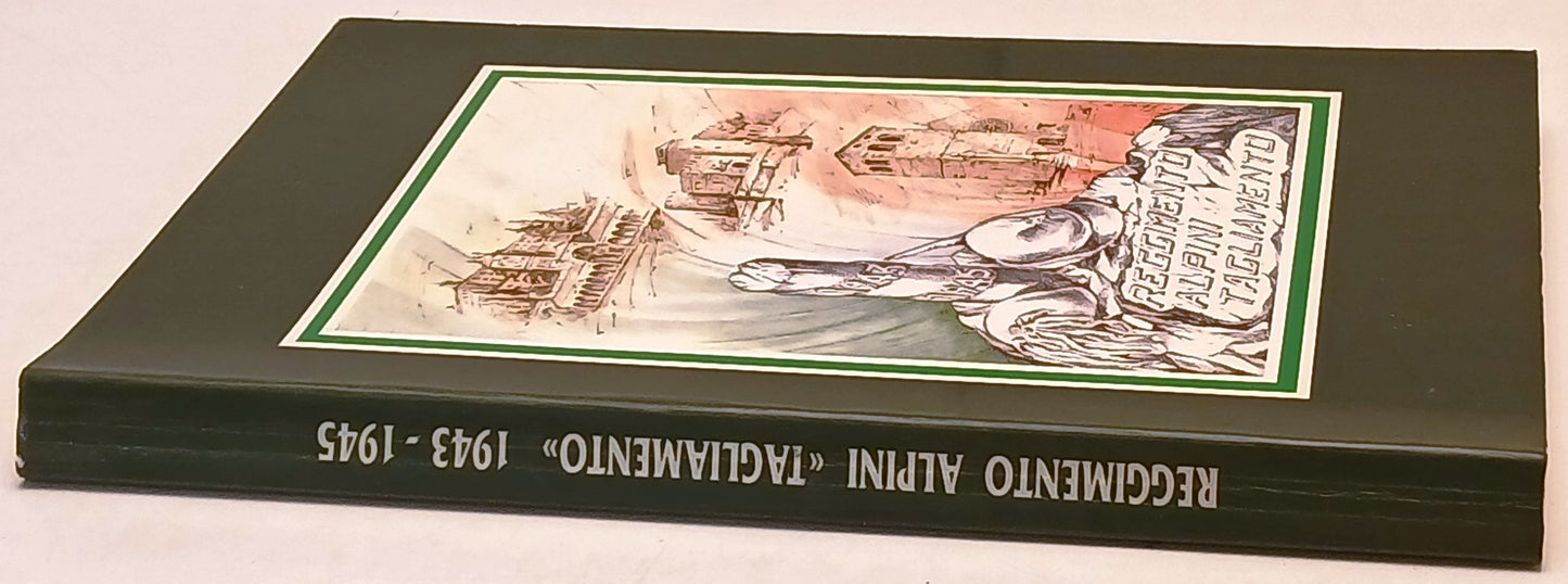 Reggimento Alpini Tagliamento Documenti - 1° volume - 1a ed. - ZFS246