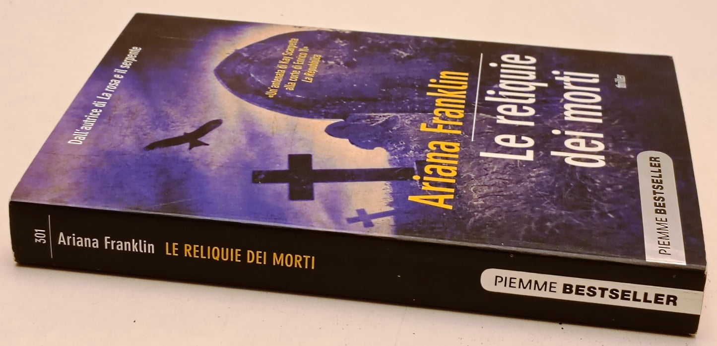 Le reliquie dei morti - Ariana Franklin - Piemme Bestseller - 1a ed. - YFS967