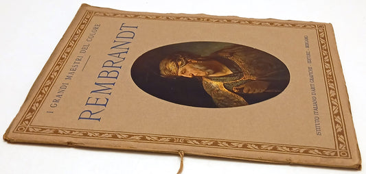 I Grandi Maestri del Colore Rembrandt - Ist. Italiano d'Arti Grafiche- 1933- ZFS319