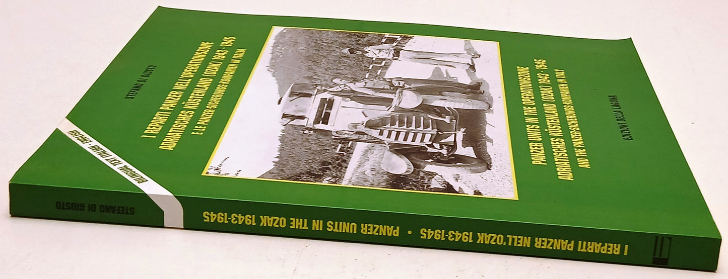 I reparti Panzer nell'OZAK 1943-1945 - Stefano Di Giusto - Della Laguna - YFS797
