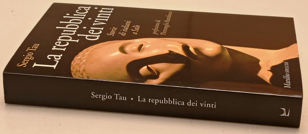 La repubblica dei vinti Italiani a Salo' - Sergio Tau - Marsilio- 1a ed.- ZFS280