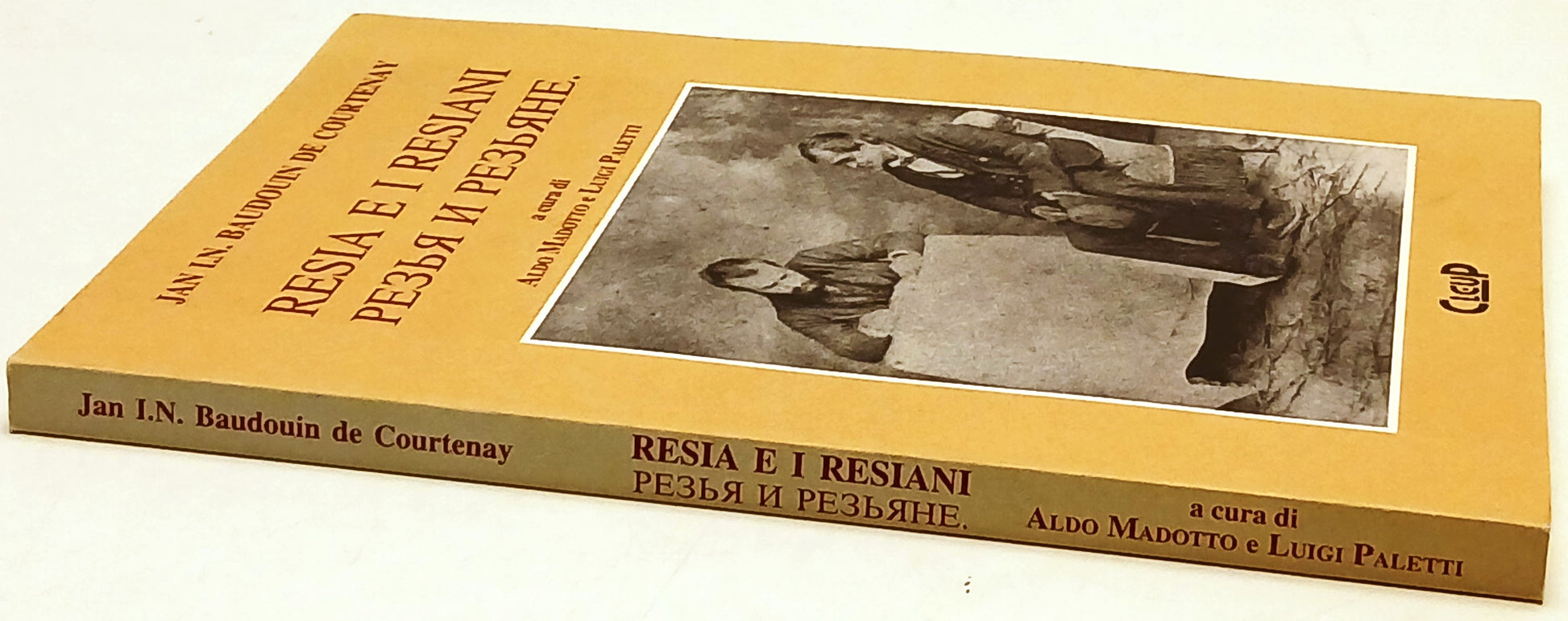Resia e i Resiani - Jan I.N. Baudouin De Courtenay - Cleup - 1a ed. - ZFS245