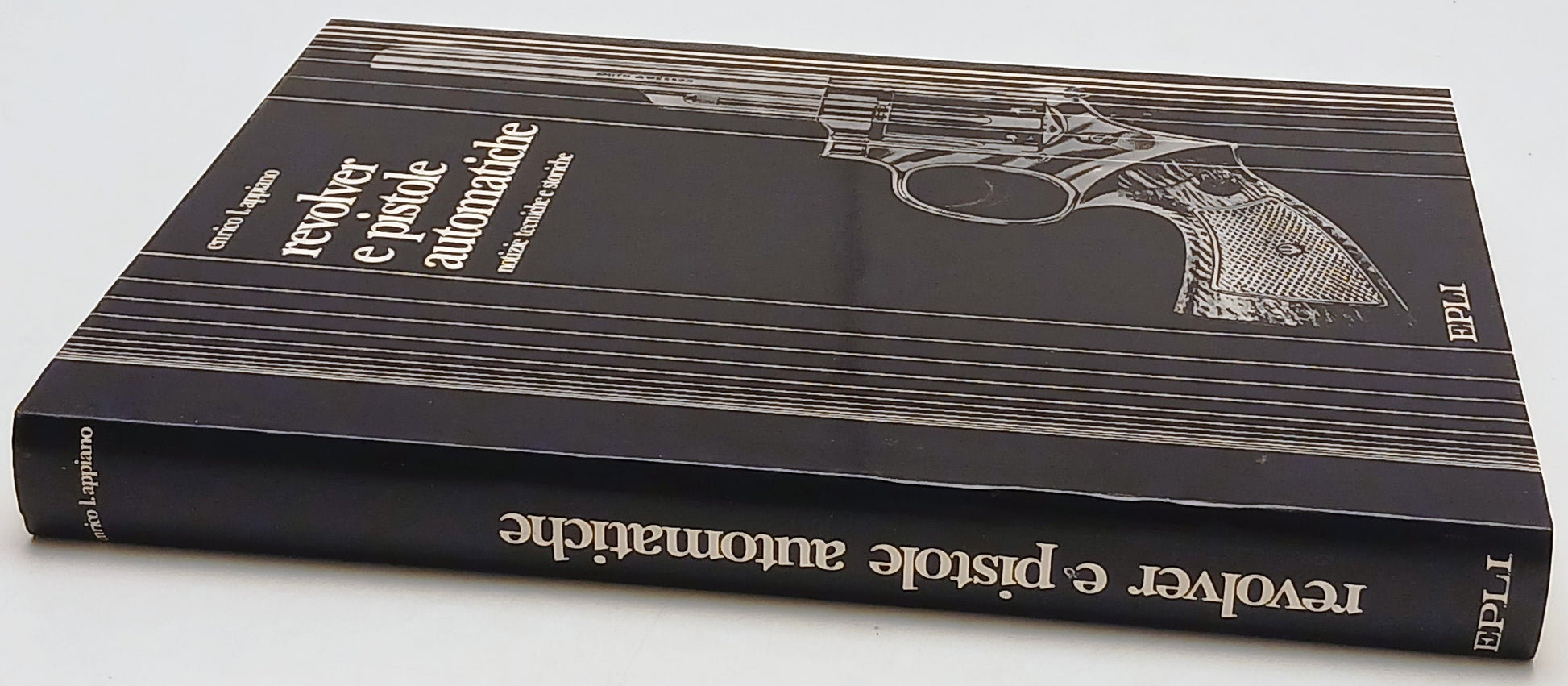 Revolver e pistole automatiche Notizie - Enrico Appiano - Epli - 1a ed.- YFS226