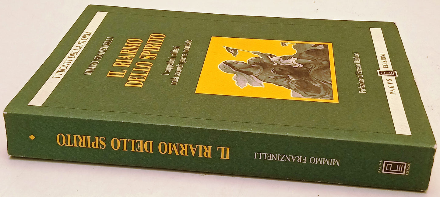 Il riarmo dello spirito Seconda Guerra- Mimmo Franzinelli- Pagus- 1a ed.- YFS27
