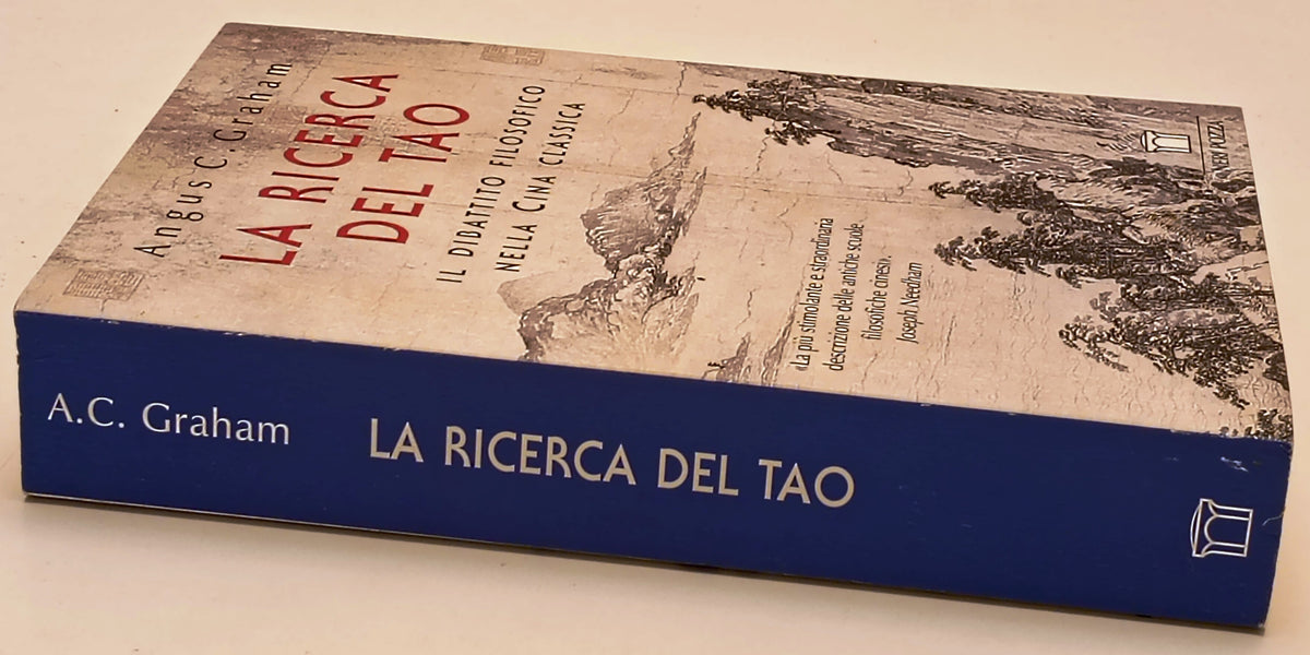 La ricerca del Tao Dibattito filosofico Cina - Angus Graham - Neri Pozza- ZFS301