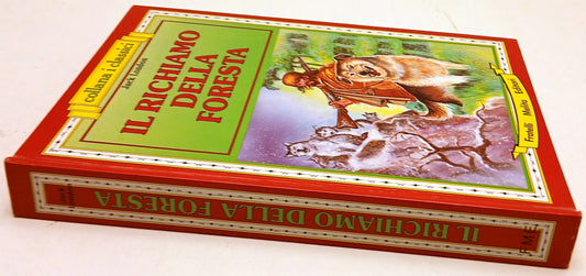 Il richiamo della foresta- Jack London- Fratelli Melita Classici- 1a ed.- ZFS118