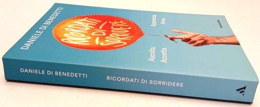 Ricordati di sorridere - Daniele Di Benedetti - Mondadori Vivere Meglio - ZFS262