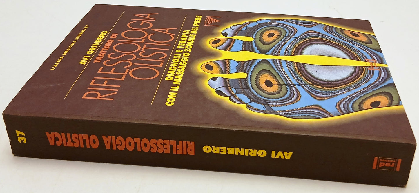 Trattato di riflessologia olistica - Avi Grinberg - Red- 1a ed.- ZFS124