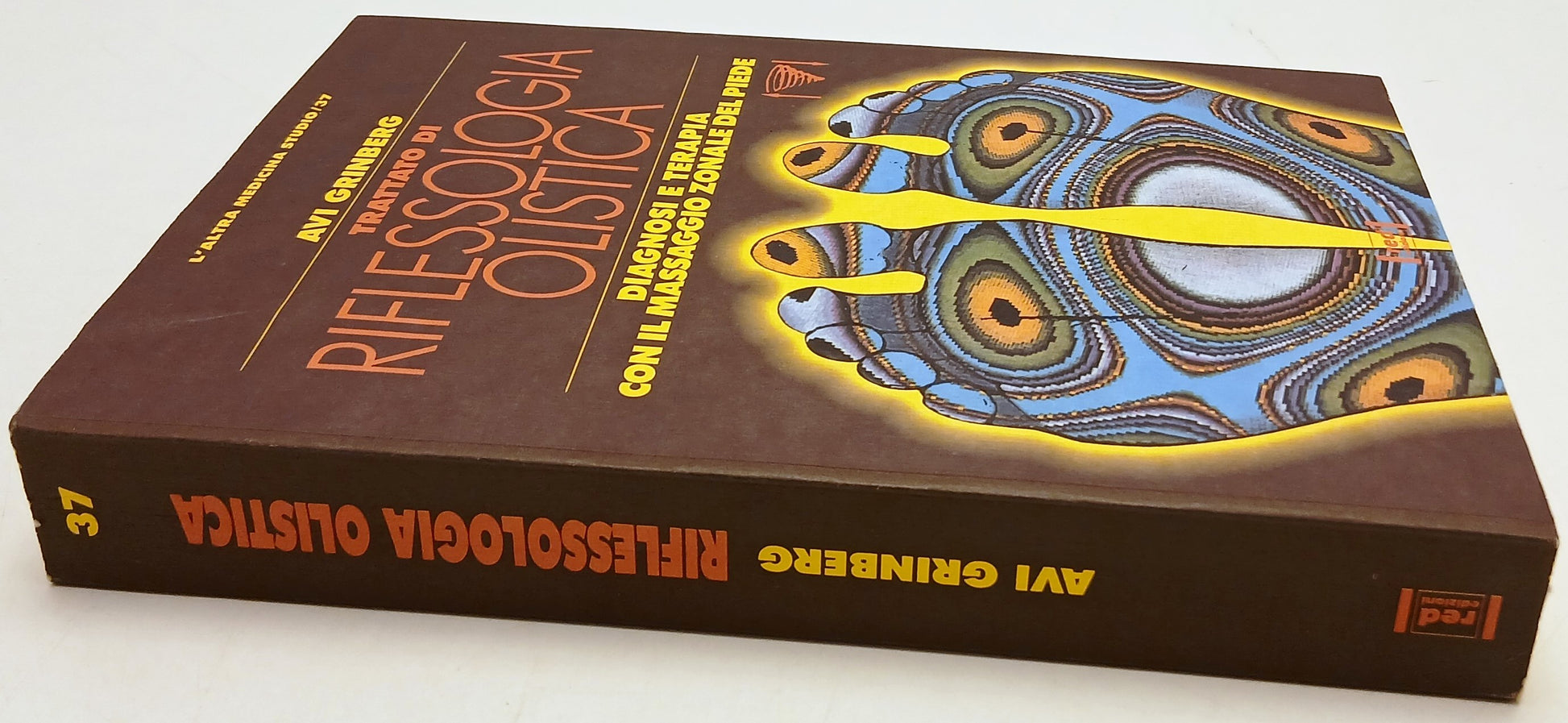 Trattato di riflessologia olistica - Avi Grinberg - Red- 1a ed.- ZFS124