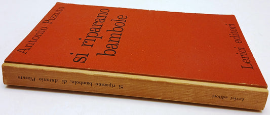 Si riparano bambole - Antonio Pizzuto - Lerici Collana Narratori- 1a ed.- ZFS198