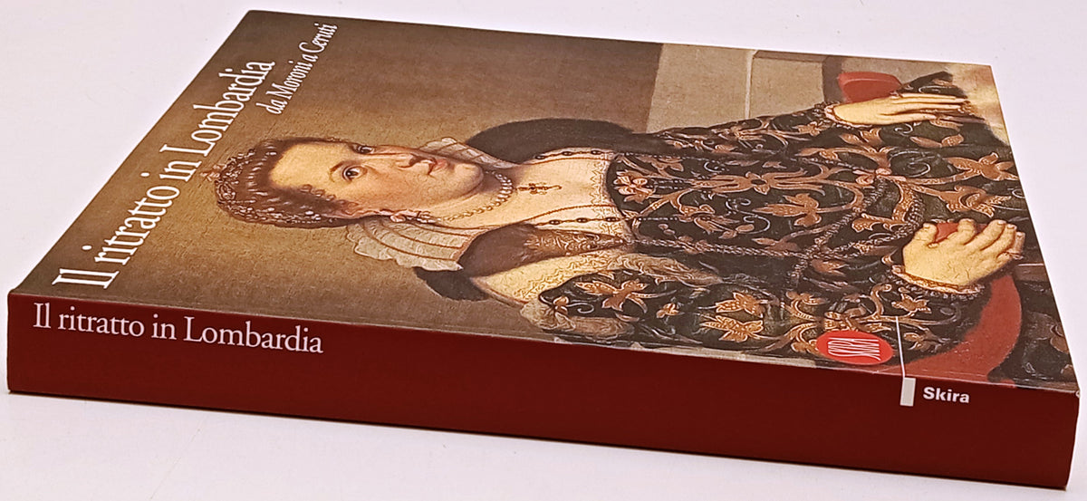 Il ritratto in Lombardia da Moroni a Ceruti - Skira - catalogo mostra - YFS144