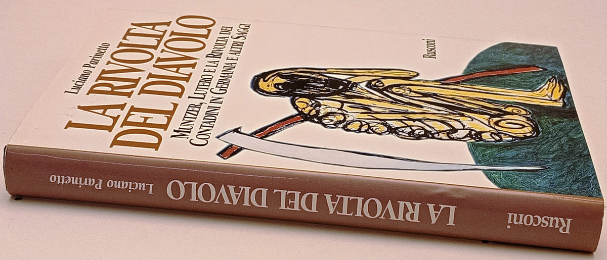 La rivolta del Diavolo Muntzer Lutero- Luciano Parinetto- Rusconi- 1a ed.-ZFS291