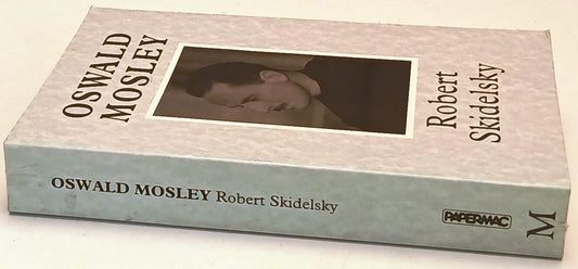 Robert Skidelsky - Oswald Mosley - Papermac - in inglese - ZFS147