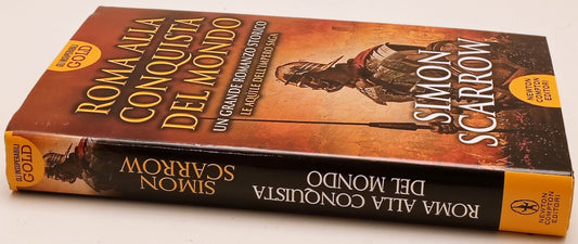 Roma alla conquista del mondo - Simon Scarrow - Newton Gold - 1a ed.- ZFS299