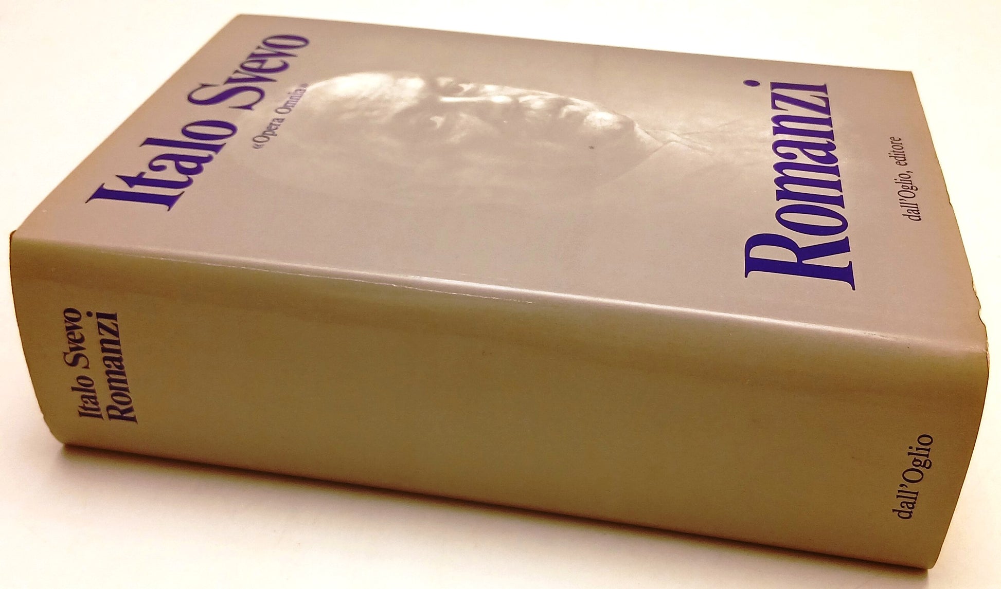 Opera Omnia volume II Romanzi Una vita Senilita' Zeno - Italo Svevo - dall'Oglio