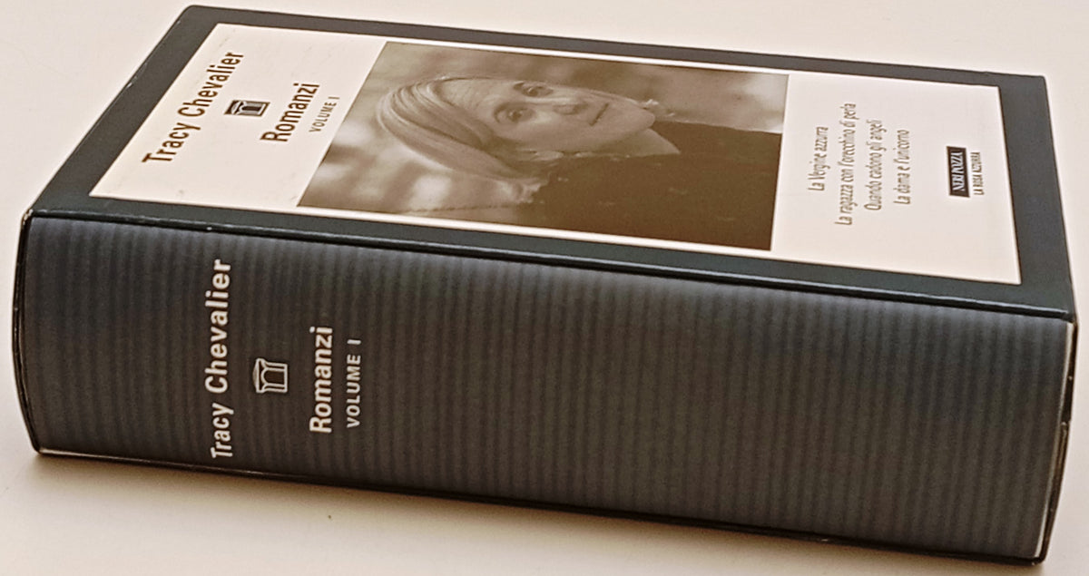 I Romanzi volume I - Tracy Chevalier- Neri Pozza La rosa azzurra- 1a ed.- ZFS307