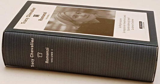 I Romanzi volume I - Tracy Chevalier- Neri Pozza La rosa azzurra- 1a ed.- ZFS307