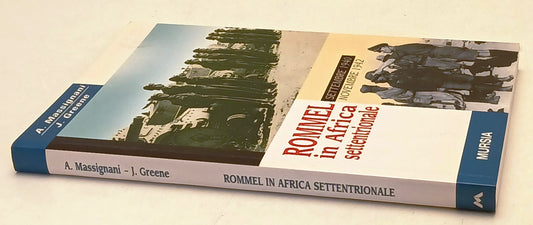 Rommel in Africa settentrionale - Massignani Greene - Mursia - ZFS242