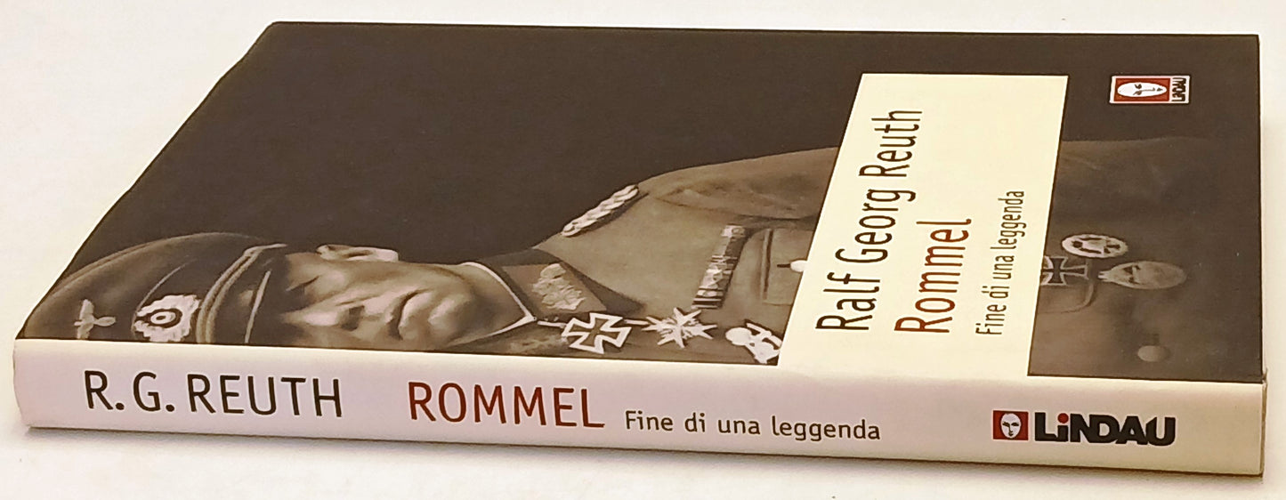 Rommel Fine di una leggenda - Ralf Georg Reuth - Lindau - 1a ed. - ZFS248