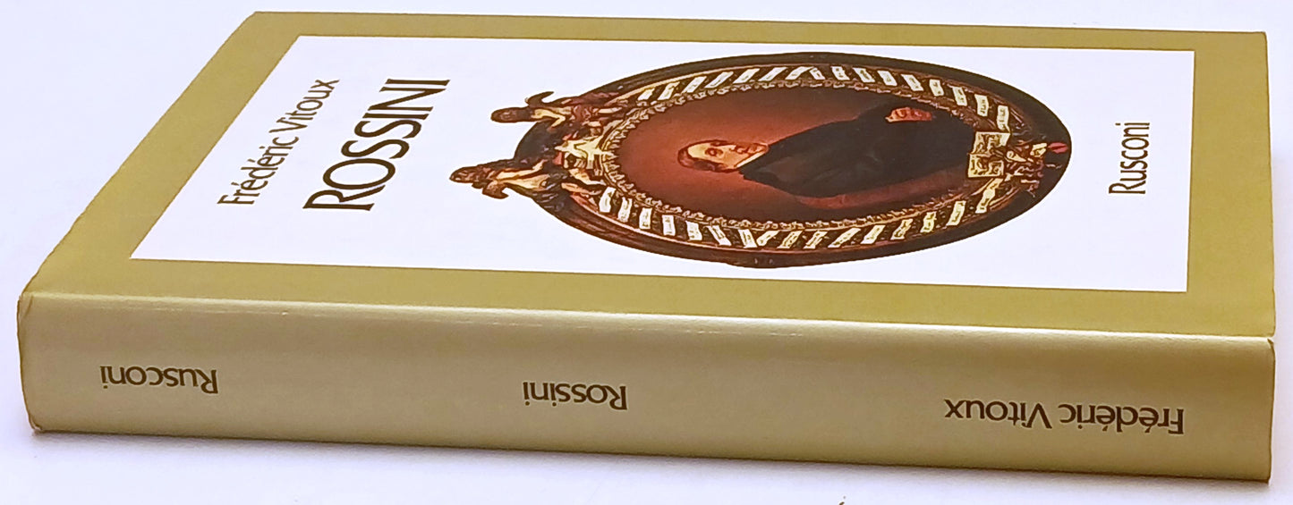 Rossini - Frederic Vitoux - Rusconi Le Vite - 1a ed. - ZFS239