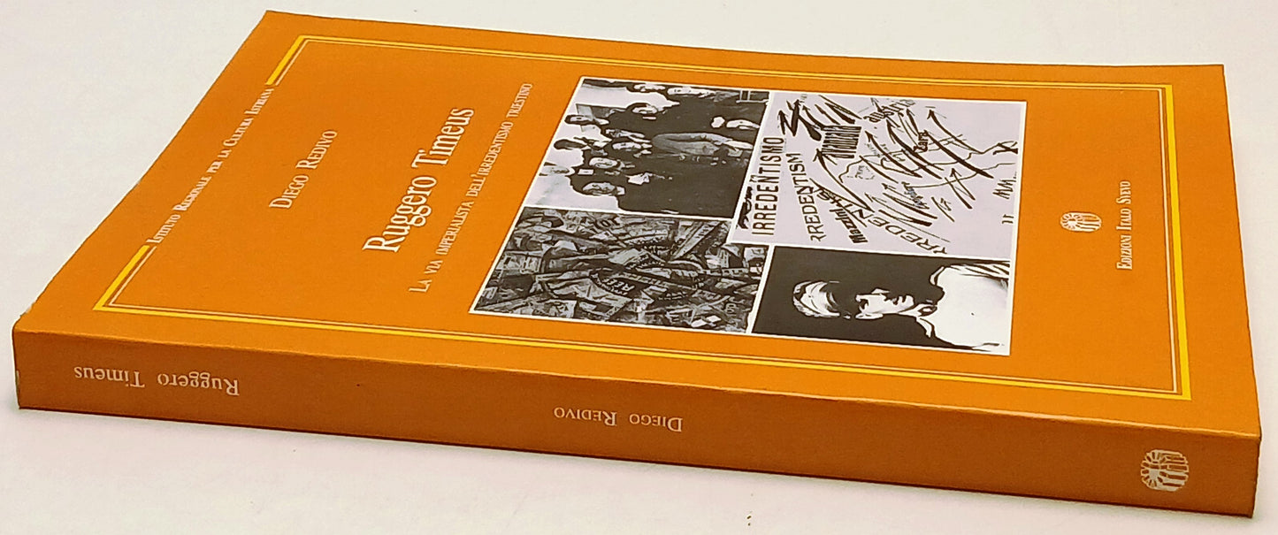 Ruggero Timeus Irredentismo triestino- Diego Redivo- Italo Svevo- 1a ed.- ZFS232