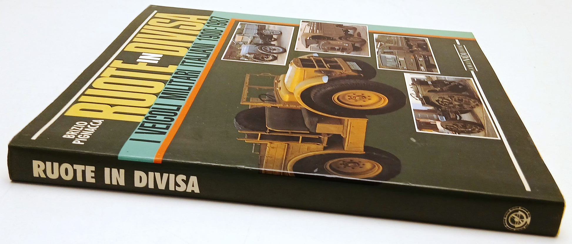 Ruote in divisa Veicoli militari italiani- Brizio Pignacca- Giorgio Nada- YFS938