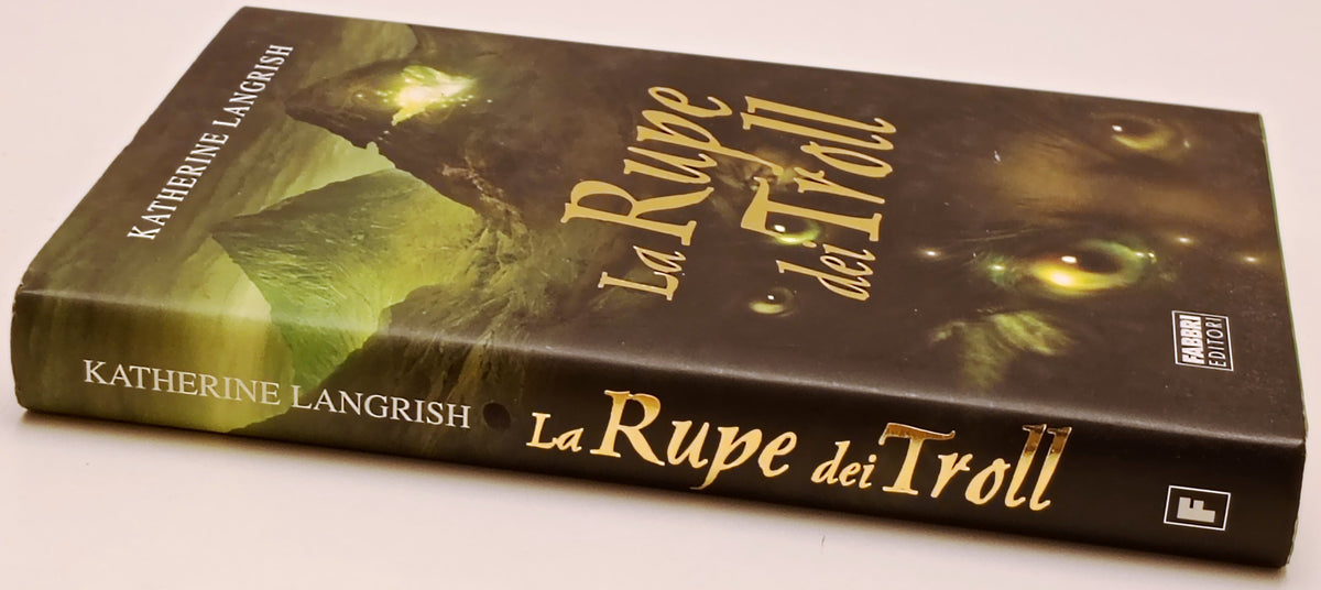 La Rupe dei Troll - Katherine Langrish - Fabbri - 1a ed. - ZFS296