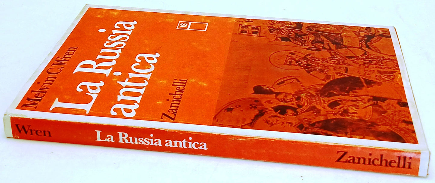 La Russia antica - Melvin C. Wren - Zanichelli - 1a ed.- ZFS251