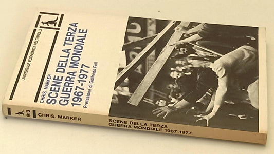 LS- SCENE DELLA TERZA GUERRA MONDIALE - CHRIS MARKER- FELTRINELLI- UE- B- XFS136