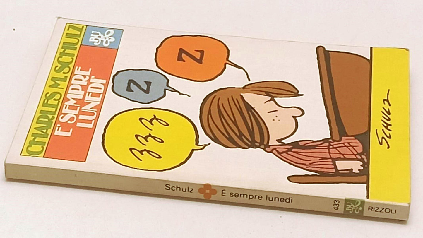FC- E' SEMPRE LUNEDI - CHARLES M. SCHULZ - RIZZOLI BUR - 1a ED. 1981 - B - Q24