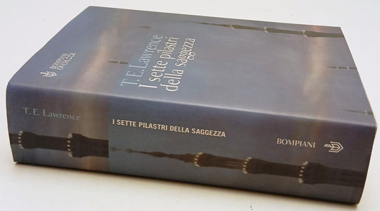 I sette pilastri della saggezza - T. E. Lawrence - Bompiani Overlook - ZFS235
