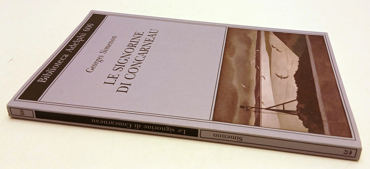 LG- LE SIGNORINE DI CONCARNEAU - GEORGES SIMENON- ADELPHI-- 1a ED.- 2013- B- XFS