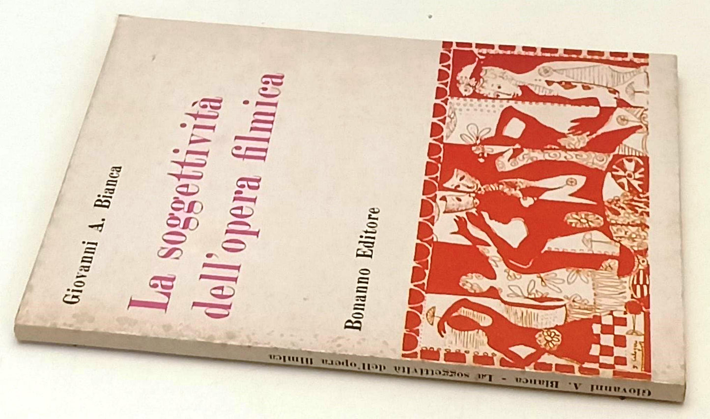 LW- LA SOGGETTIVITA' DELL'OPERA FILMICA - GIOVANNI BIANCA- BONANNO- 1968- YFS665