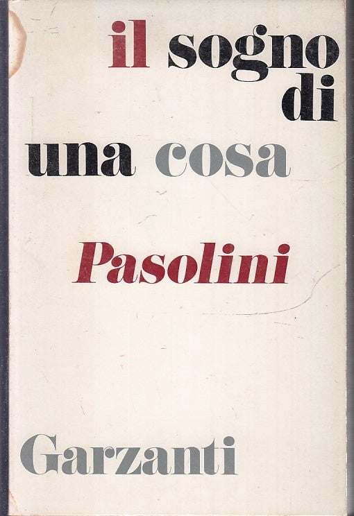 LN- IL SOGNO DI UNA COSA - PIER PAOLO PASOLINI - GARZANTI ---- B - ZFS147