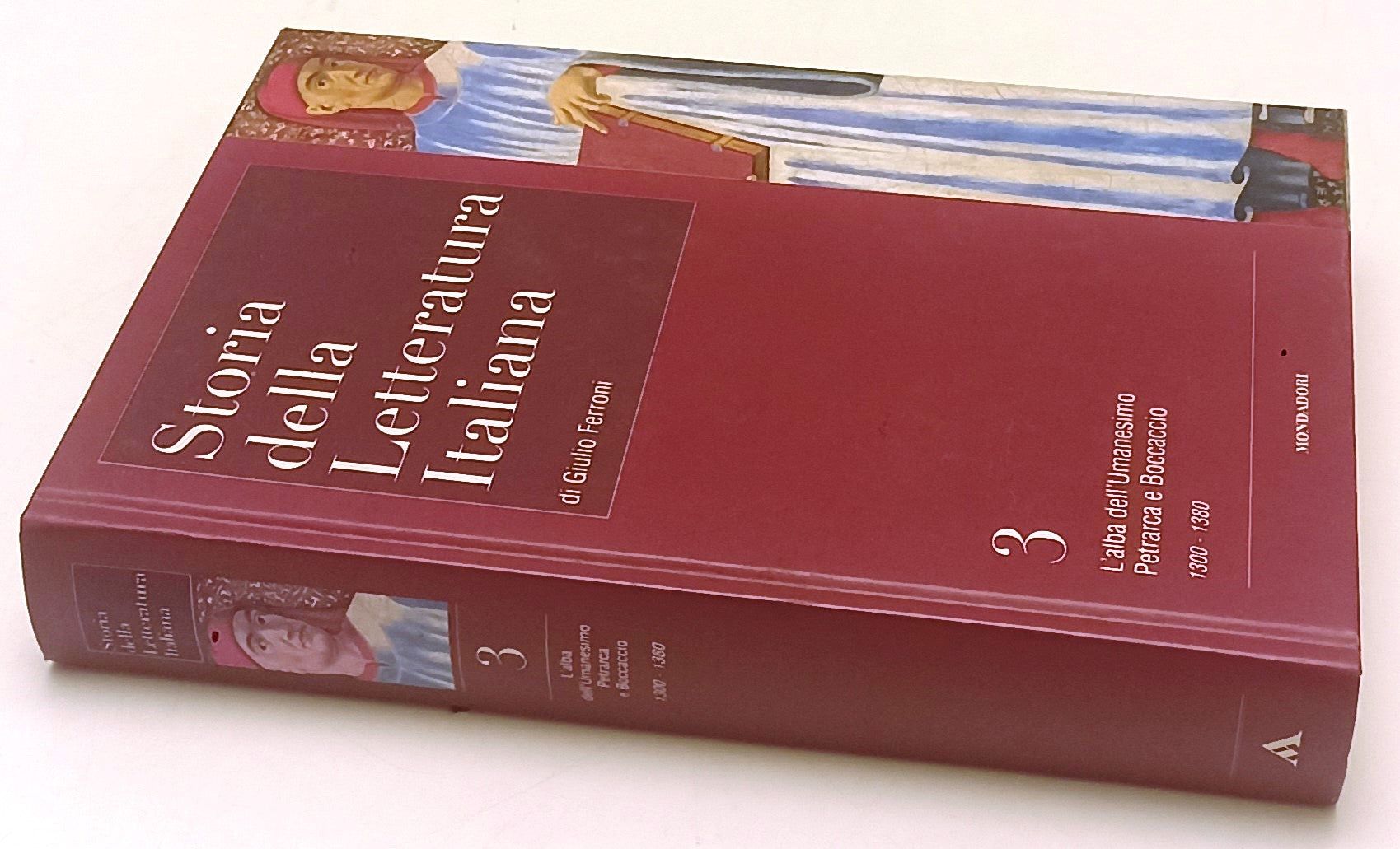 LS- STORIA DELLA LETTERATURA ITALIANA 3 PETRARCA BOCCACCIO- MONDADORI- C- ZFS193