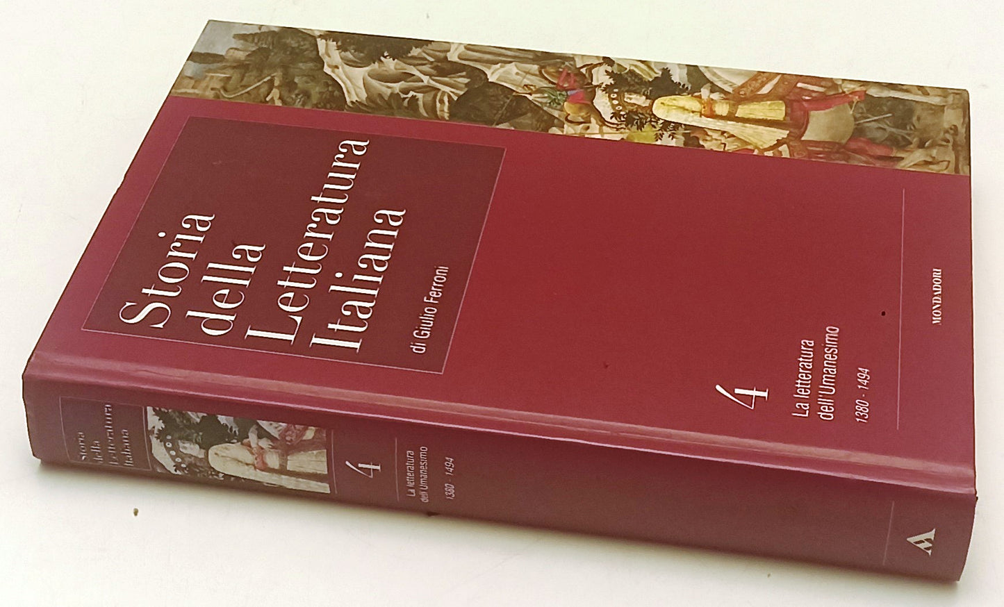 LS- STORIA DELLA LETTERATURA ITALIANA 4 UMANESIMO- FERRONI- MONDADORI- C- ZFS181