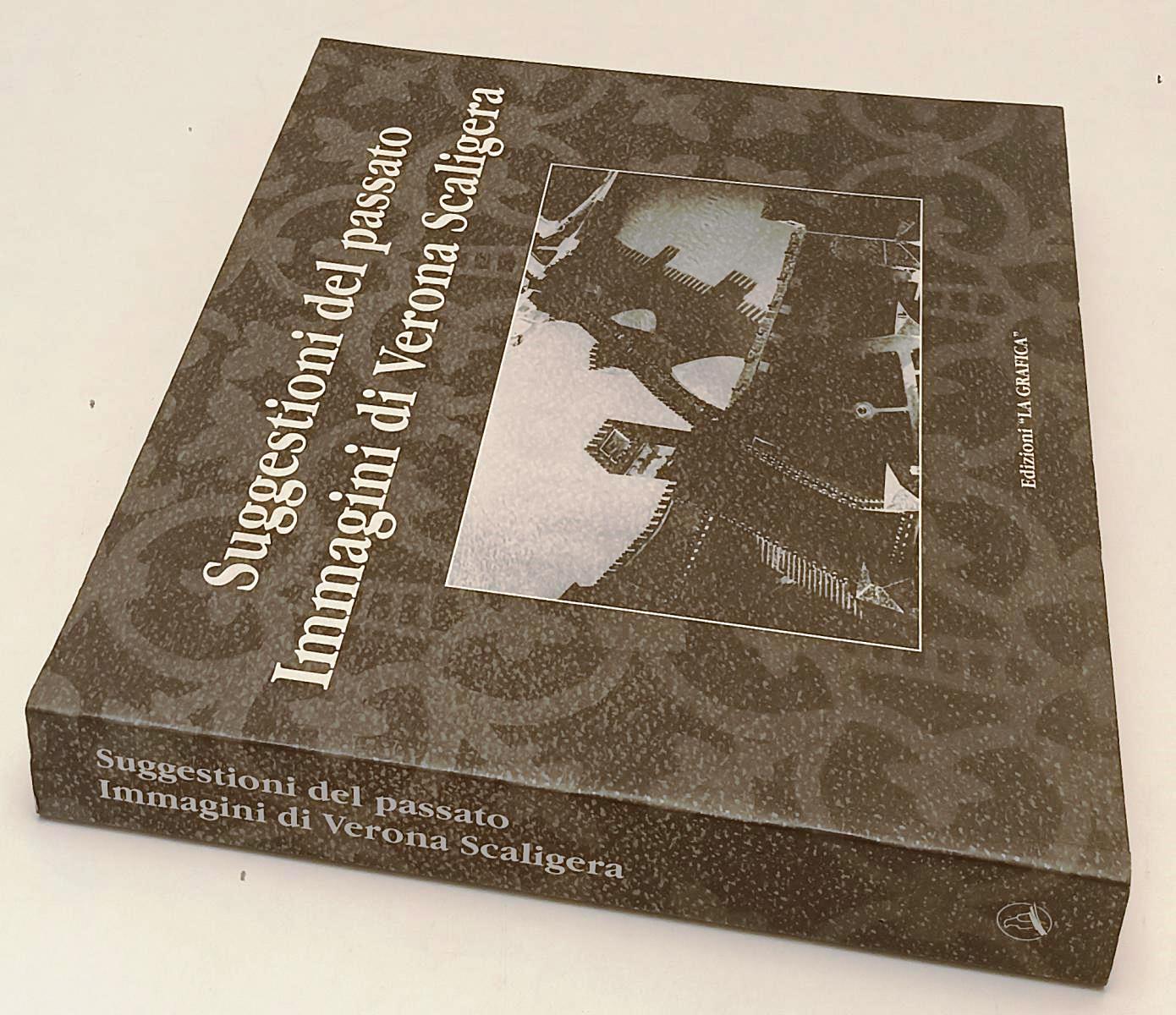 LT- SUGGESTIONI DEL PASSATO IMMAGINI VERONA SCALIGERA- LA GRAFICA- 2001-B-YFS698