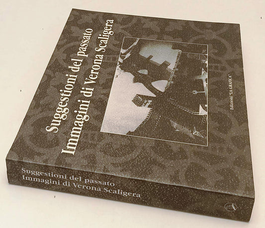 LT- SUGGESTIONI DEL PASSATO IMMAGINI VERONA SCALIGERA- LA GRAFICA- 2001-B-YFS698